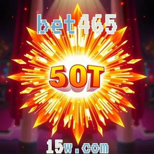 bet465: Atraentes Oportunidades de Apostas e Emoções no Início do Jogo